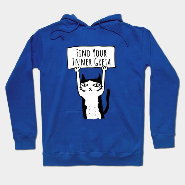 Find Your Inner Greta Hoodie by blueavocado